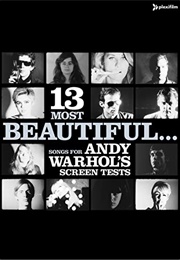 13 Most Beautiful: Songs for Andy Warhol&#39;s Screen Tests (2009)