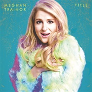 All About That Bass (Meghan Trainor)