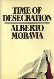 Time of Desecration (Alberto Moravia)