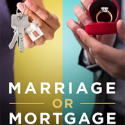 Marriage or Mortgage