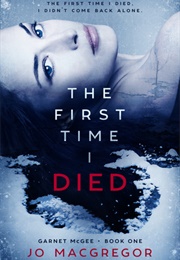 The First Time I Died (Jo MacGregor)