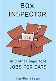 Box Inspector and Other Important Jobs for Cats (Lisa Swerling, Ralph Lazar)