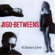 The Go-Betweens- Streets of Your Town