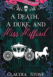 A Death, a Duke and Miss Mifford (Claudia Stone)