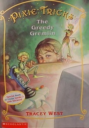 The Greedy Gremlin (Tracey West)