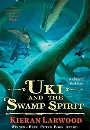 Uki and the Swamp Spirit (Kieran Larwood)