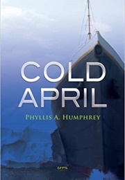 Cold April (Phyllis Humphrey)
