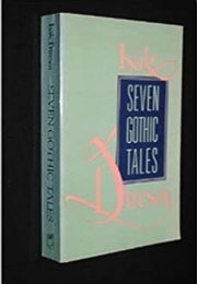 Seven Gothic Tales (Isak Dinesen)