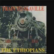 The Ethiopians - Train to Skaville