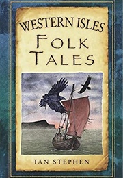 Western Isles Folk Tales (Ian Stephen)