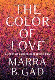 The Color of Love (Marra B. Gad)