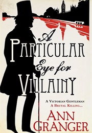 A Particular Eye for Villainy (Ann Granger)