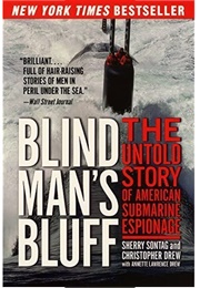 Blind Man&#39;s Bluff: The Untold Story of American Submarine Espionage