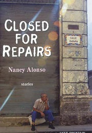 Closed for Repairs (Nancy Alonso)