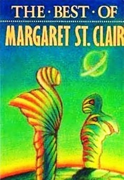 The Best of Margaret St. Clair (Margaret St. Clair)