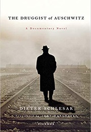 The Druggist of Auschwitz (Dieter Schlesak)