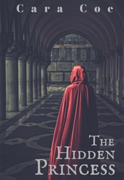 The Hidden Princess (Cara Coe)