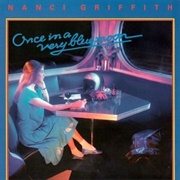 Once in a Very Blue Moon - Nanci Griffith