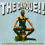 The Danque a Compilation of West African Funk