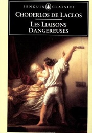 Dangerous Liaisons (Pierre-Ambroise-Francois Choderlos De Laclos)
