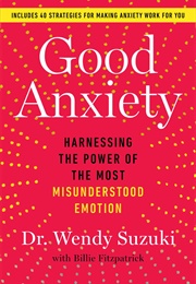 Good Anxiety (Wendy Suzuki)