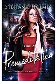 Pride and Premeditation (Steffanie Holmes)