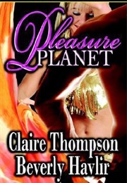 Pleasure Planet (Claire Thompson)