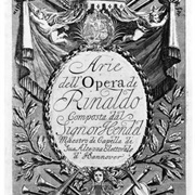 Rinaldo, Handel&#39;s First Opera for the London Stage, Premiered 1711