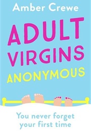 Adult Virgins Anonymous (Amber Crewe)