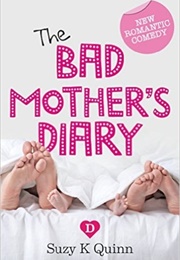 The Bad Mother&#39;s Diary (Suzy K. Quinn)