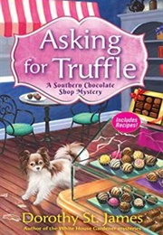 Asking for Truffle (Dorothy St James)