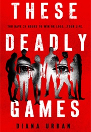 These Deadly Games (Diana Urban)