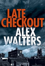 Late Checkout (DCI Kenny Murrain #1) (Alex Walters)