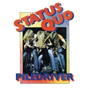 Status Quo - Piledriver