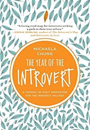 The Year of the Introvert: A Journal of Daily Inspiration for the Inwardly Inclined (Michaela Chung)