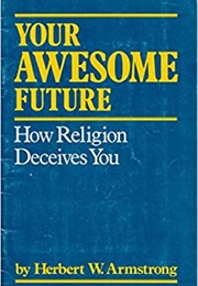 Your Awesome Future (Herbert Armstrong)