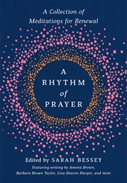 A Rhythm of Prayer (Sarah Bessey)