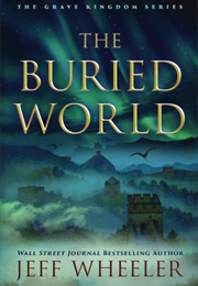 The Buried World (Jeff Wheeler)