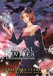 The Infernal Devices: Clockwork Princess, Volume 3 (Cassandra Clare)