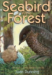 Seabird in the Forest (Joan Dunning)