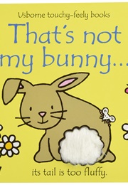 That&#39;s Not My Bunny (Fiona Watt)