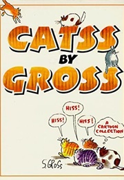 Catss by Gross (Sam Gross)