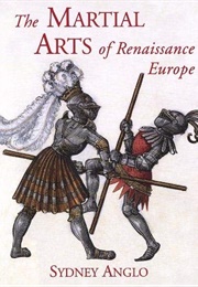 The Martial Arts of Renaissance Europe (Sydney Anglo)