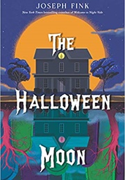 The Halloween Moon (Joseph Fink)