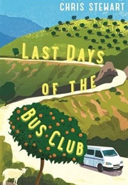 Last Days of the Bus Club (Chris Stewart)