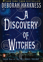 A Discovery of Witches (Deborah E. Harkness)
