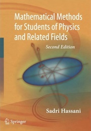 Mathematical Methods : For Students of Physics and Related Fields (Sadri Hassani)