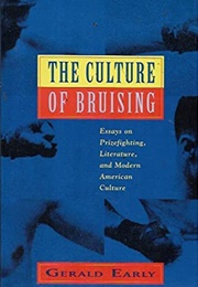 The Culture of Bruising (Gerald Early)