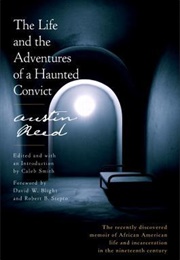 The Life and the Adventures of a Haunted Convict (Austin Reed)