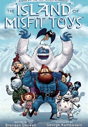 The Island of Misfit Toys (Brendan Deneen &amp; George Kambadais)